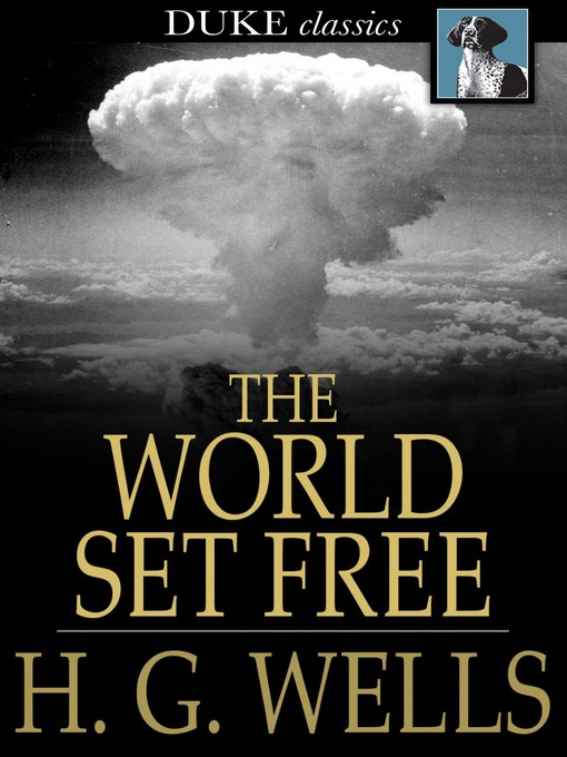H. G. Wells创作的The World Set Free作品的详细信息 - 可供借阅